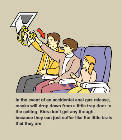 Fart masks will be deployed in the event of flatulence.