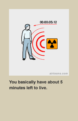 Actually, you have 5 minutes and 12 seconds left to live.